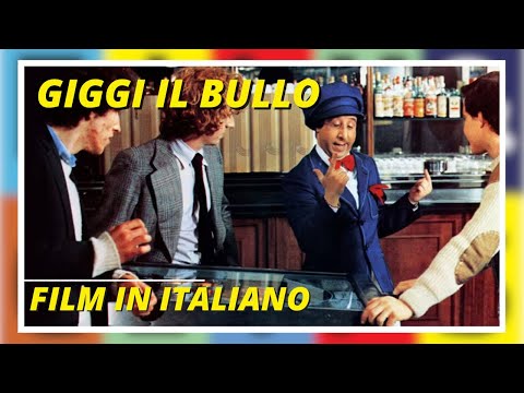Giggi il bullo | Con Alvaro Vitalia | Commedia | Film Completo in Italiano