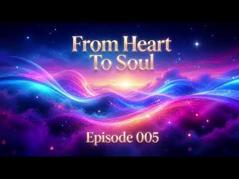From Heart To Soul | Episode 005 | Uplifting and Vocal Trance Mix 2026