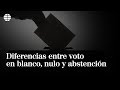 Estas son las diferencias entre voto en blanco, voto nulo y abstención| EL MUNDO