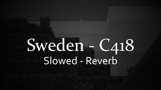 Sweden  C418 [Slowed  Reverb]