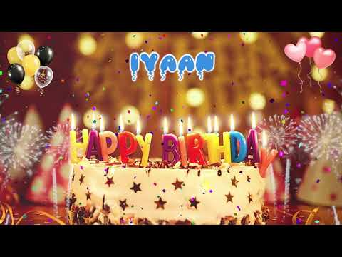 IYAAN Happy Birthday Song  Happy Birthday Iyaan    