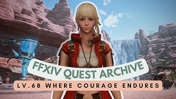 Stormblood: Lv.68 Where Courage Endures // FFXIV Quest Archive