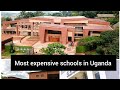 Most expensive schools in uganda