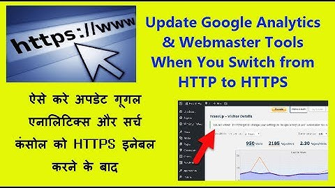 How to update google analytics and webmaster tools when switch from http to https