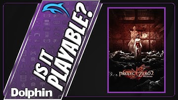 Is Project Zero 2 Playable? Dolphin Performance [Ryzen 9 7950X | RX 7800XT]
