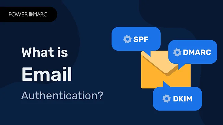 Email Authentication Explained (SPF, DKIM, DMARC)