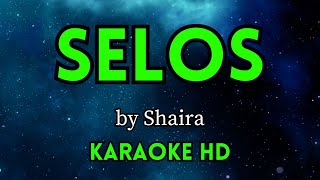 Selos - Shaira (HD Karaoke)