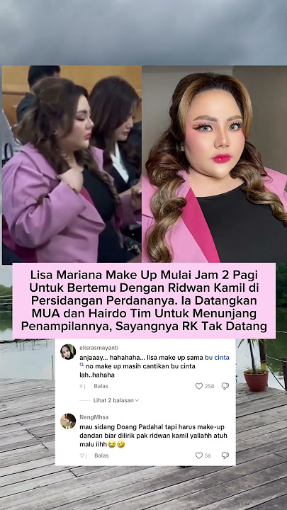 Lisa Mariana Dandan Dari Jam 2 Pagi Dengan Panggil Mua dan Tim Hairdo Untuk Bertemu RK di Pengadilan