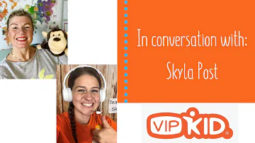 In conversation with Skyla Post - VIPKid