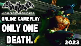 Batman: Arkham Origins Online - Robin Gameplay Only 1 Death (2023 Gameplay)
