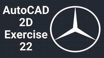 AutoCAD 2D Exercise 22 Create Mercedes Benz Logo