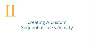 Creating a Custom Sequential Task Activity | Gemiini Training Videos
