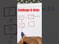 Challenge ur Brain | Maths Puzzle #shorts #viralshorts #mathspuzzle