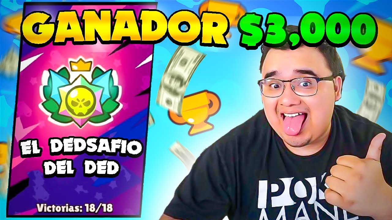 ASÍ GANÉ $3000 EN EL TORNEO DE EL DED 🤑 | DEDSAFIO BRAWL STARS 🏆