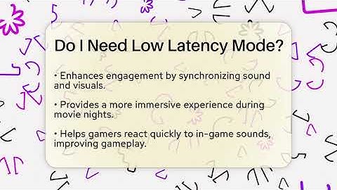Do I Need Low Latency Mode? - NextGen Viewing and Audio