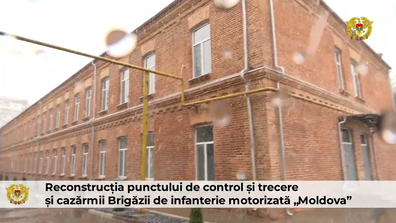 Reconstrucția punctului de control și trecereși cazărmii Brigăzii de infanterie motorizată „Moldova”