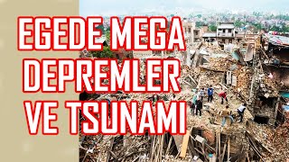 Egede Mega depremler ve Tsunami