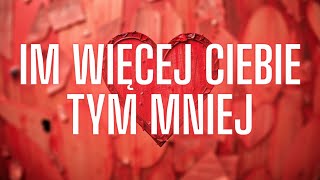 NATALIA KUKULSKA  -  Im Więcej Ciebie Tym Mniej