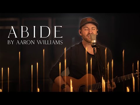 Abide | Aaron Williams - Live at The Worship Initiative