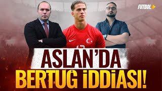 Galatasaray'da Bertuğ Yıldırım iddiası! | Savaş Çorlu & Eyüp Kaymak