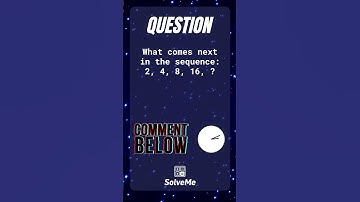 The Missing Number: 2, 4, 8, 16, ? - Test Your Sequence IQ!