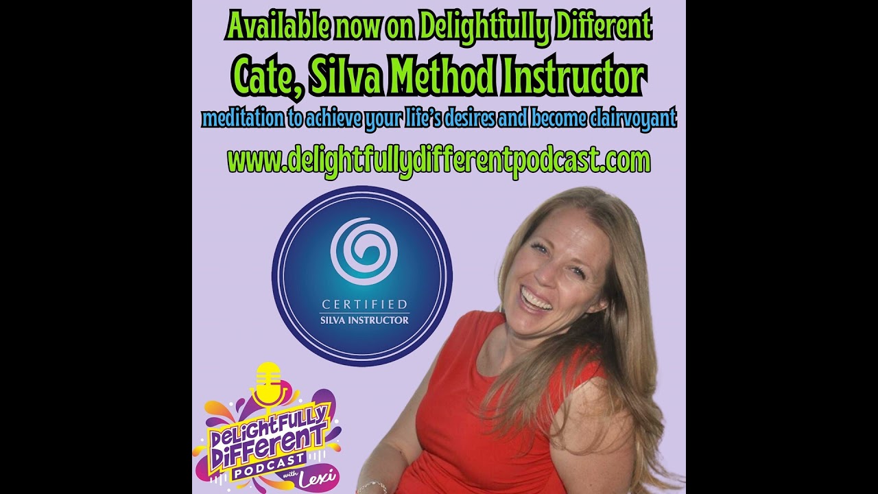 Delightfully Different - Cate, Silva Method Instructor