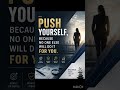 Stop waiting….Start pushing yourself