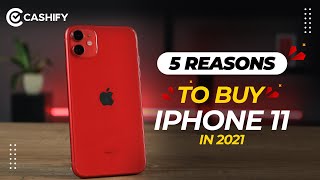 iPhone 11 in 2021 Should You Buy? Top 5 Reasons To Buy iPhone 11