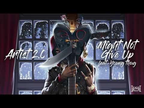 Might Not Give Up (ft.Young Thug)