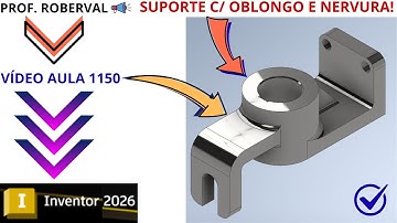 Lesson 1150 - Modeling the Support with Oblong and Rib in Autodesk Inventor 2026