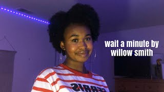 Willow Smith Wait A Minute Cover Gabriellexo