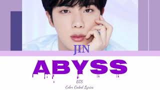 BTS Jin Abyss Lyrics (방탄소년단 진 Abyss 가사) [Color Coded LyricsRom/Ina]