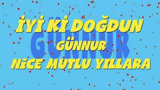 İyi Ki Doğdun Günnur - İsme Özel Ankara Havası Doğum Günü Şarkısı Full Versi̇yon Reklamsiz