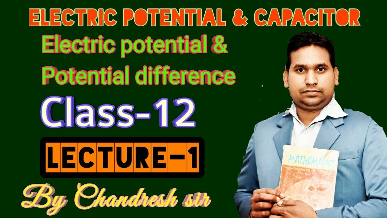 Class 12 physics ch-2 electric potential and capacitor hindi ...