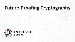 Future-Proofing Cryptography: Empowering Organizations to Detect Vulnerabilities | InfoSec Global