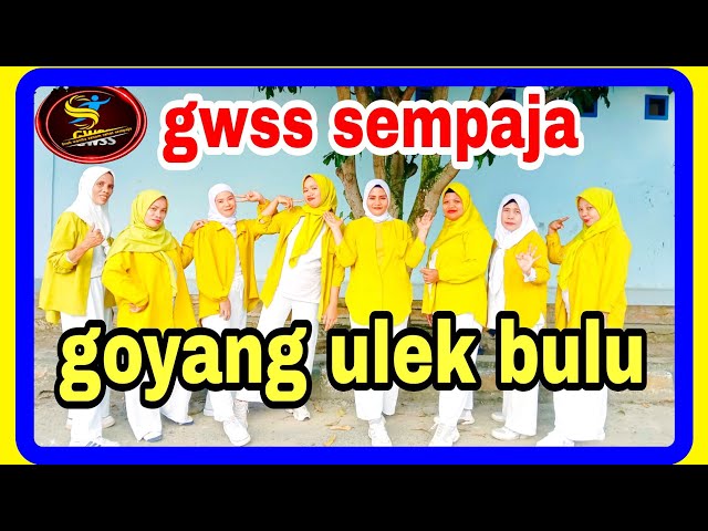 GWSS SEMPAJA //GOYANG KREASI ULEK BULU //COREO BY YANTI class=