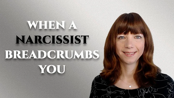 What is breadcrumbing and why do narcissists do this?