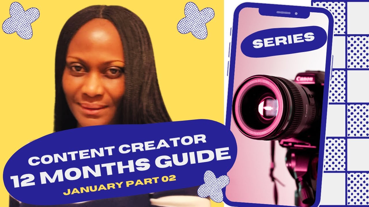 JANUARY (Part 02): How to Become a Content Creator Step by Step Guide ...