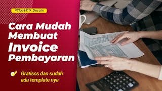 Cara Mudah Membuat Invoice Pembayaran! GRATISSS !!! | Bisa Untuk Berbagai Kebutuhan