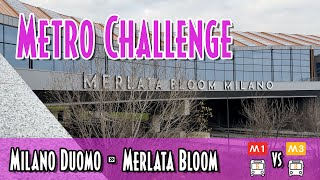 METRO CHALLENGE dal Duomo al Merlata Bloom - una sfida…scontata?