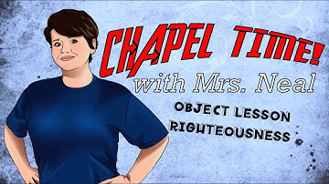 OBJECT LESSON : RIGHTEOUSNESS