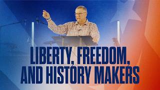 Liberty, Freedom, and History Makers | Tim Sheets