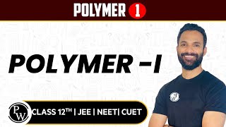 Polymer 01 | Polymer I | Pure English | 12th JEE/NEET/CUET