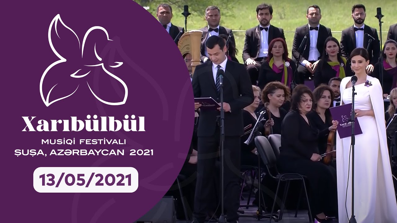 "Xarıbülbül" Musiqi Festivalı. Şuşa! 13.05.2021