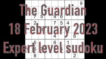 Sudoku solution – The Guardian sudoku 18 February 2023 Expert level