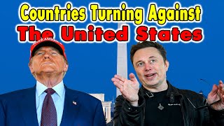 Top 10 Countries That Are Turning Against the United States