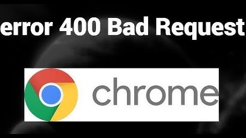 Cómo solucionar el error 400 Bad Request en Google Chrome