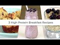 Our Top 3 HEALTHY High Protein Breakfast Recipes!