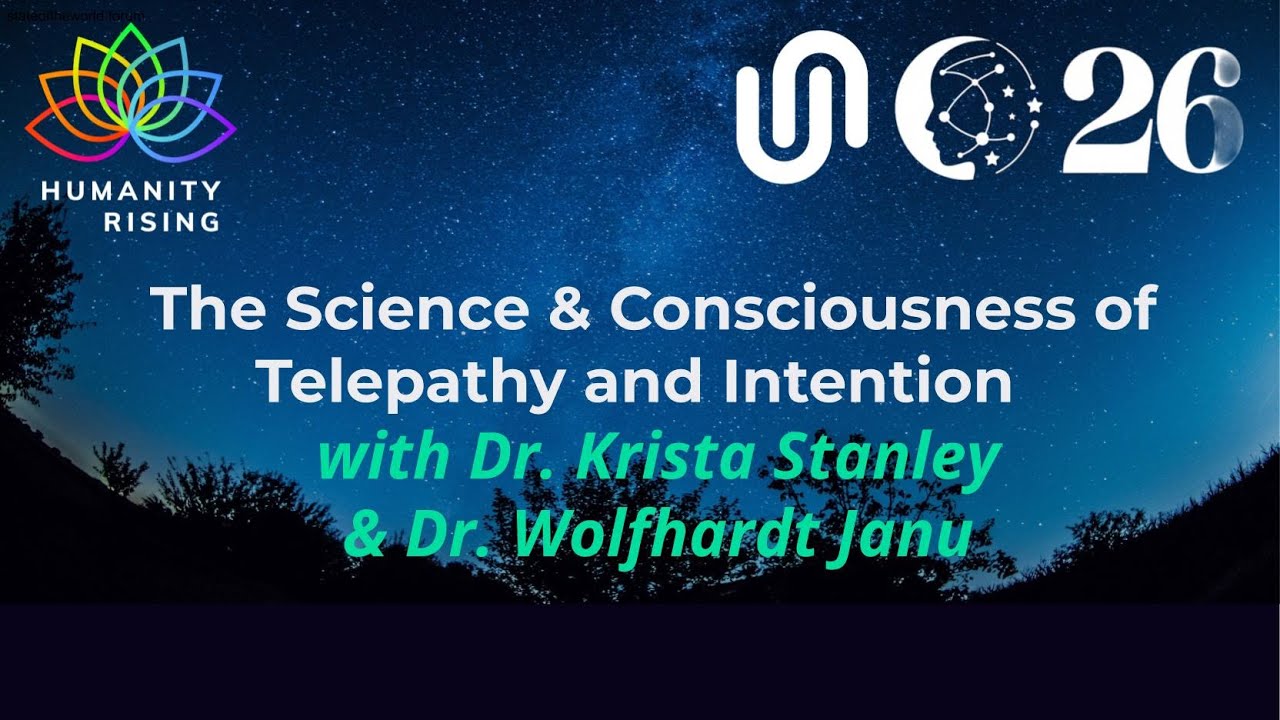 Humanity Rising 1160: The Science & Consciousness of Telepathy & Intention,  Dr. Stanley & Dr. Janu
