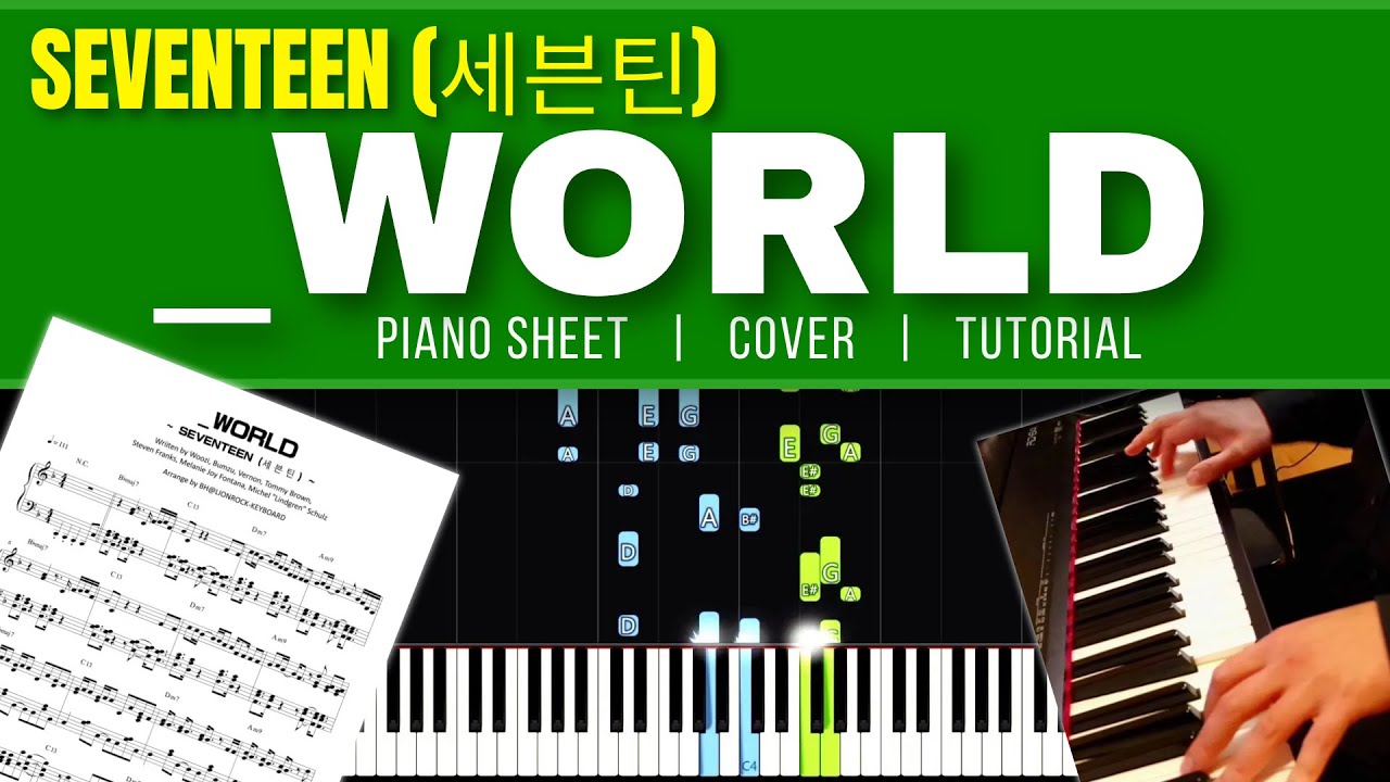 SEVENTEEN (세븐틴) ' _ WORLD' | Piano Sheet + Cover + Tutorial